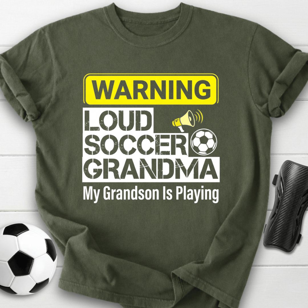 Loud Soccer Grandma Warning T-Shirt