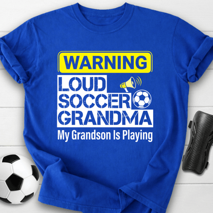Loud Soccer Grandma Warning T-Shirt