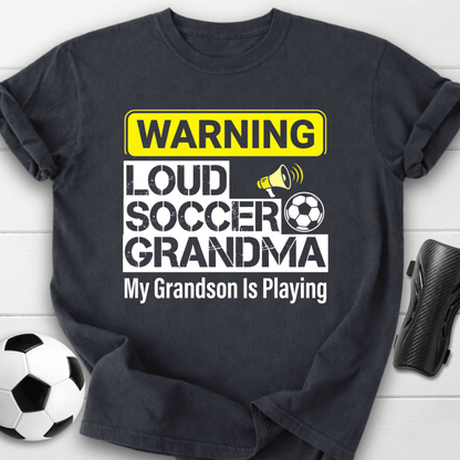 Loud Soccer Grandma Warning T-Shirt