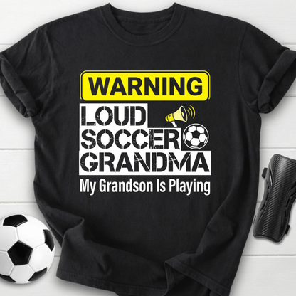 Loud Soccer Grandma Warning T-Shirt