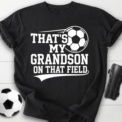 That’s My Grandson On That Field T-Shirt