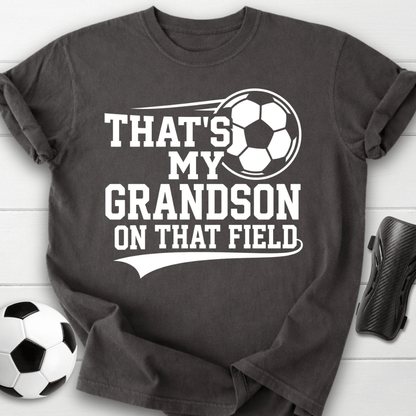 That’s My Grandson On That Field T-Shirt