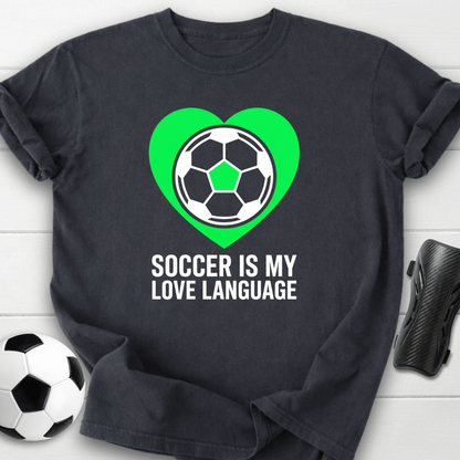 Soccer Is My Love Language T-Shirt