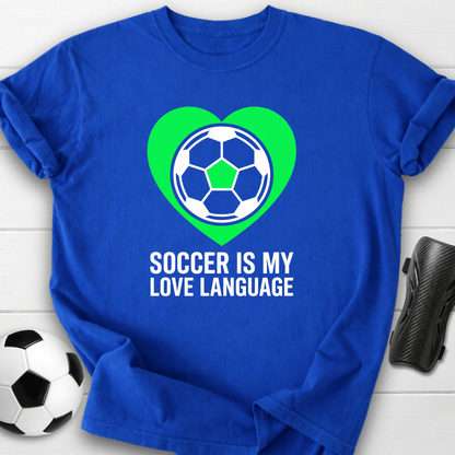 Soccer Is My Love Language T-Shirt