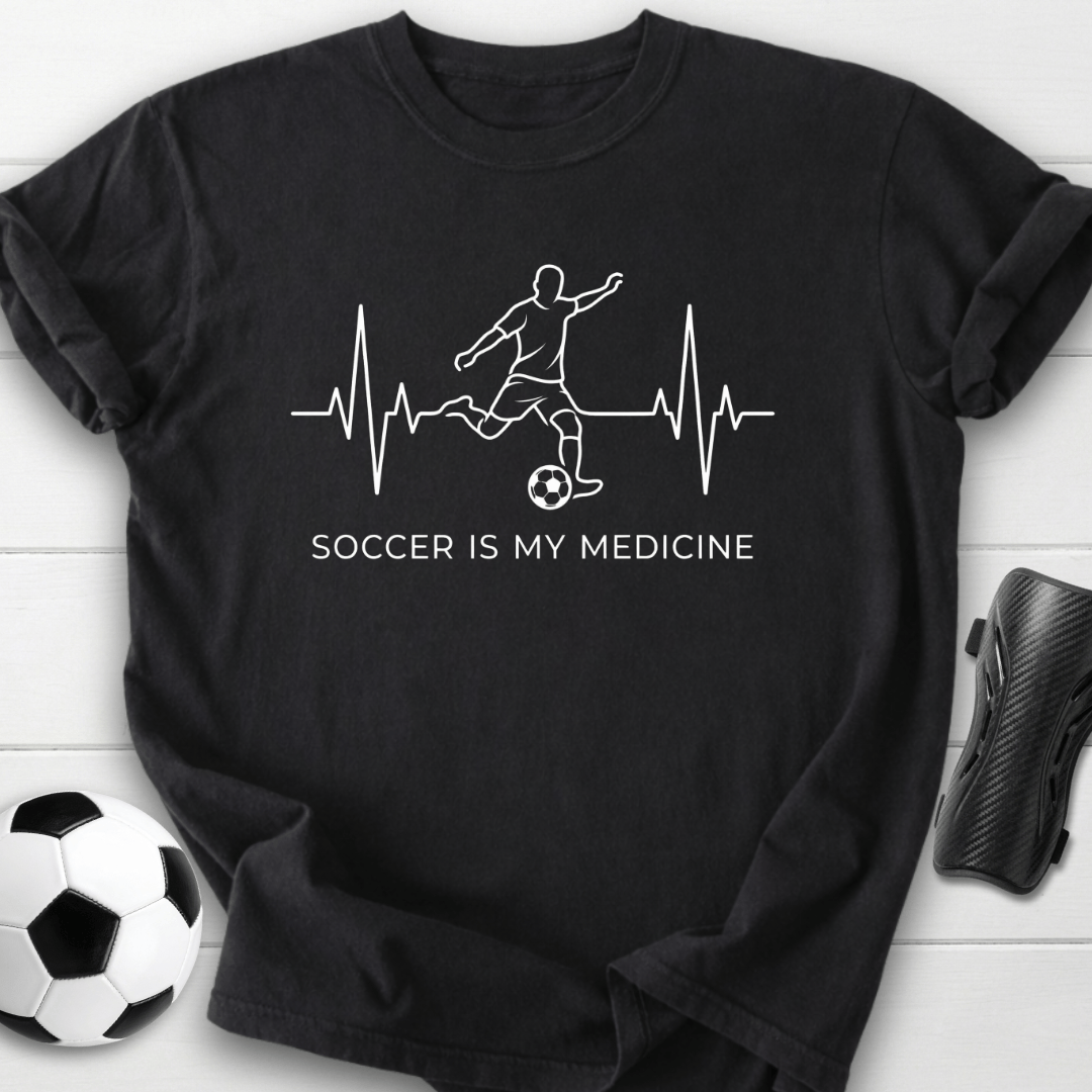 Soccer Is My Medicine T-Shirt