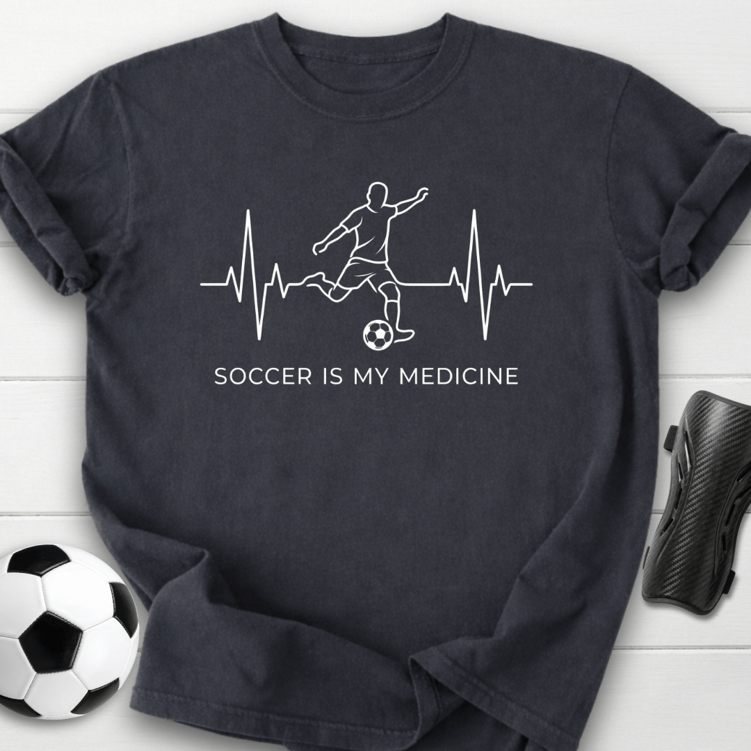 Soccer Is My Medicine T-Shirt