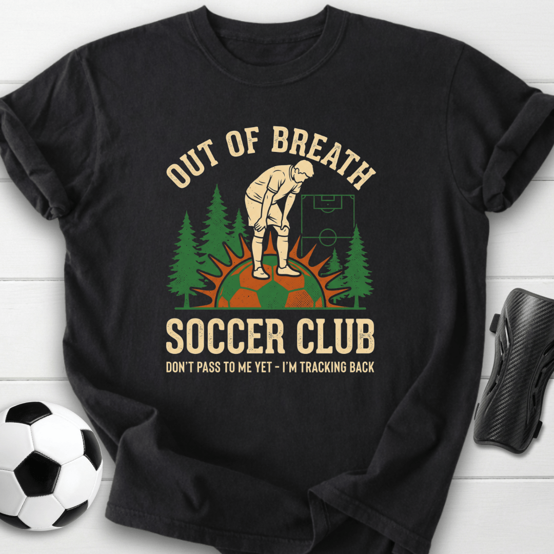Out Of Breath Soccer Club T-Shirt