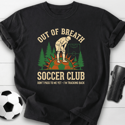 Out Of Breath Soccer Club T-Shirt