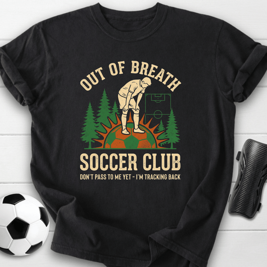 Out Of Breath Soccer Club T-Shirt