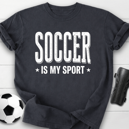 Soccer Is My Sport T-Shirt