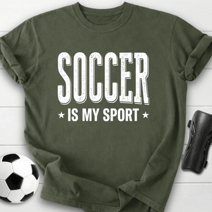 Soccer Is My Sport T-Shirt