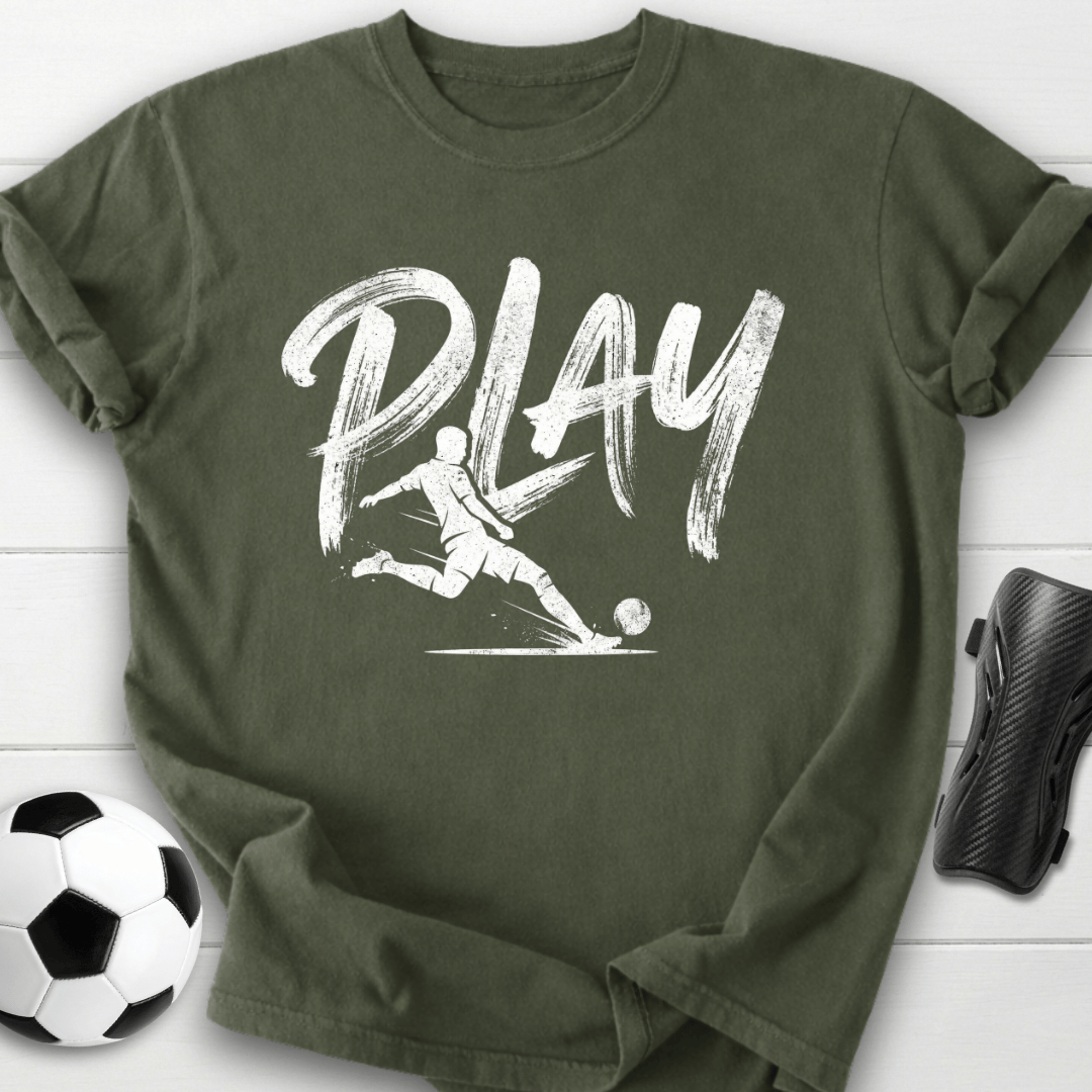 Play Soccer T-Shirt