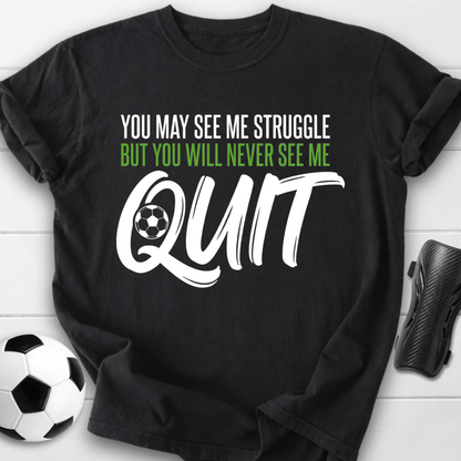 Never Quit T-Shirt