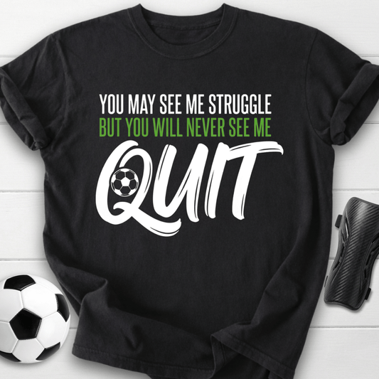 Never Quit T-Shirt
