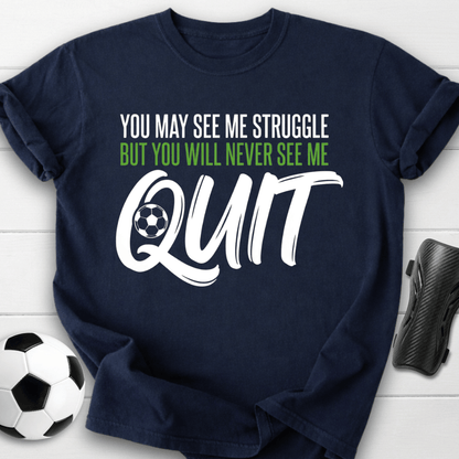 Never Quit T-Shirt