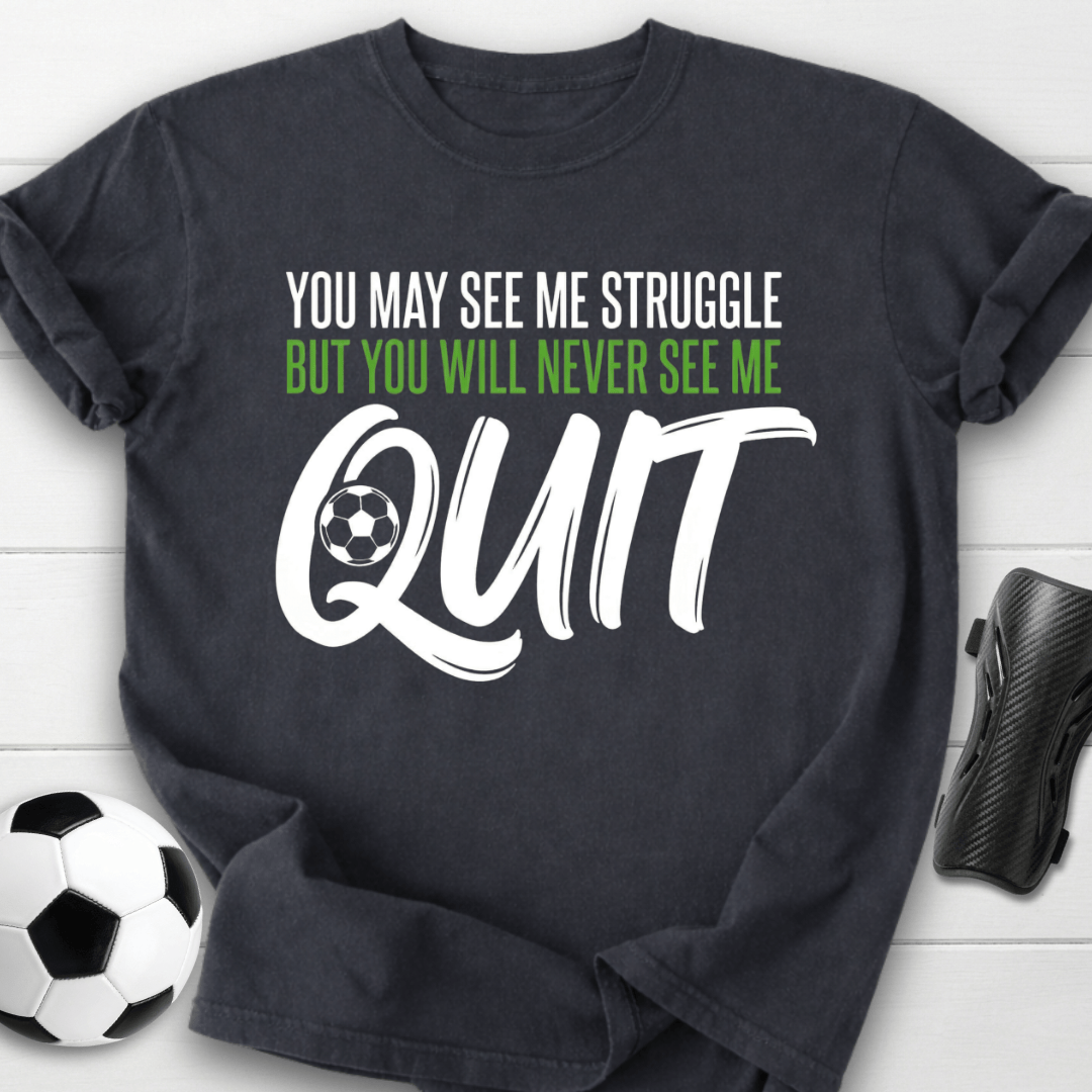 Never Quit T-Shirt