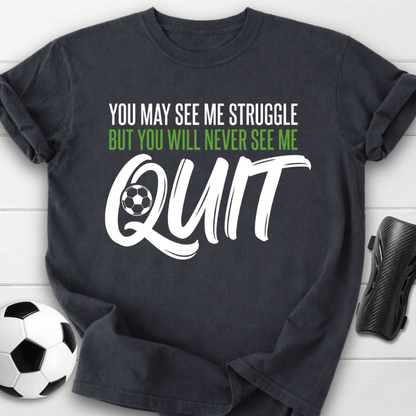 Never Quit T-Shirt