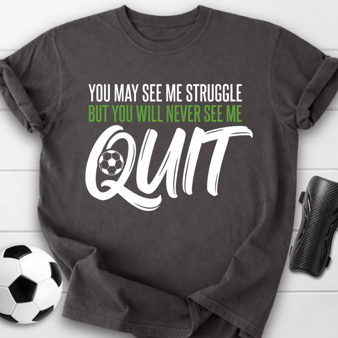 Never Quit T-Shirt