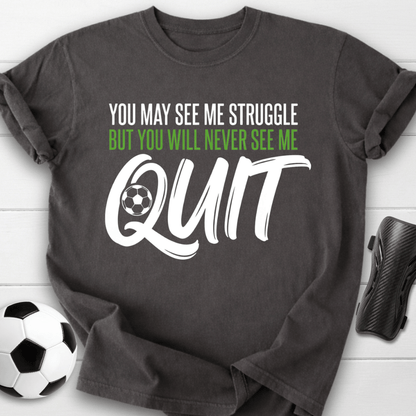 Never Quit T-Shirt