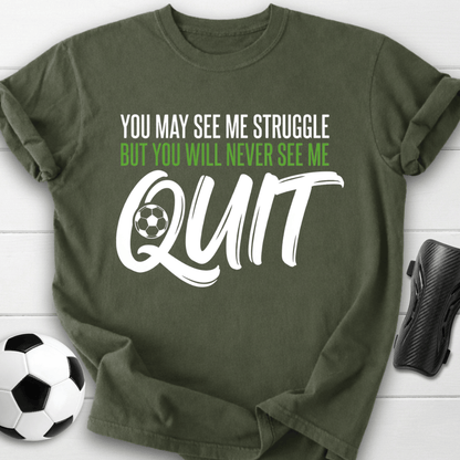 Never Quit T-Shirt