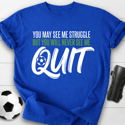 Never Quit T-Shirt