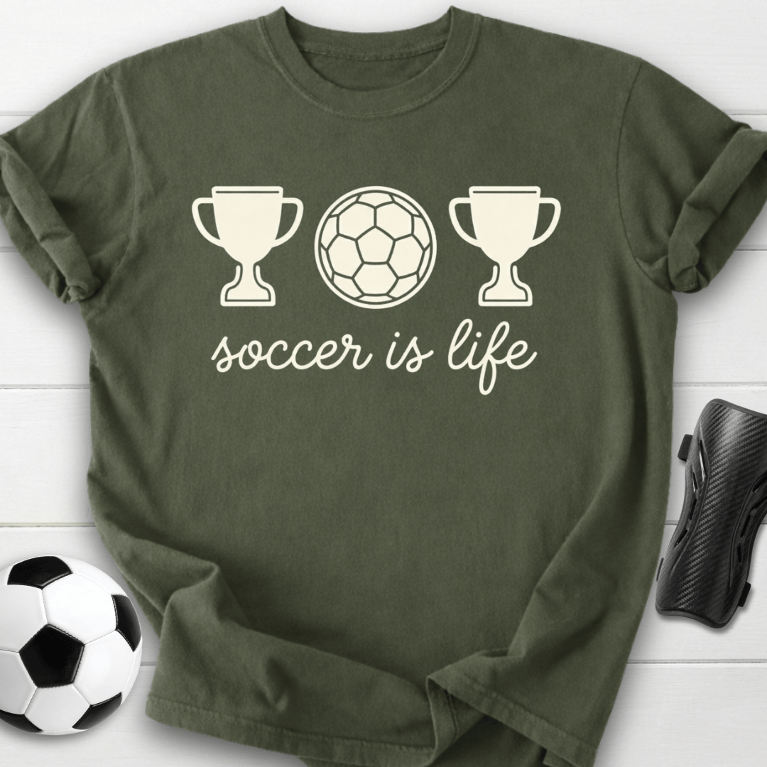 Soccer Is Life T-Shirt