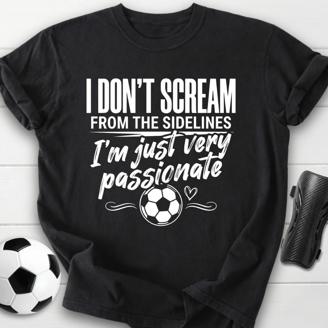 I’m Just Very Passionate T-Shirt