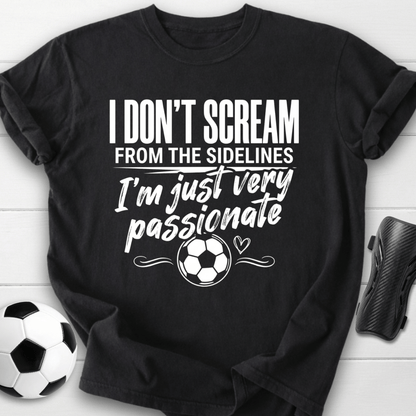 I’m Just Very Passionate T-Shirt