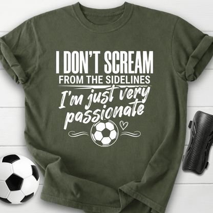 I’m Just Very Passionate T-Shirt
