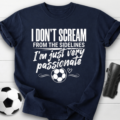 I’m Just Very Passionate T-Shirt
