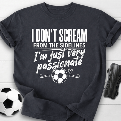 I’m Just Very Passionate T-Shirt