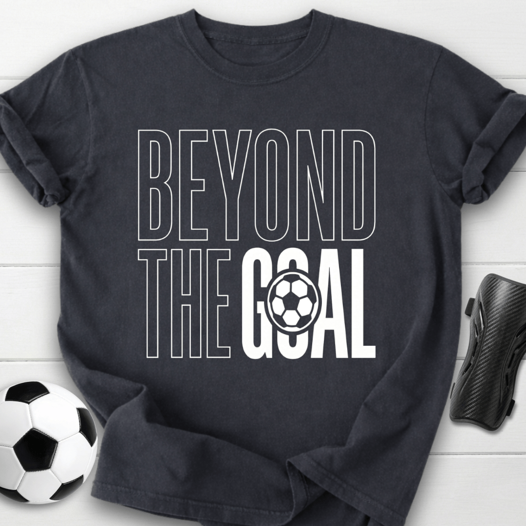 Beyond The Goal T-Shirt