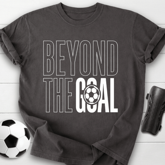 Beyond The Goal T-Shirt