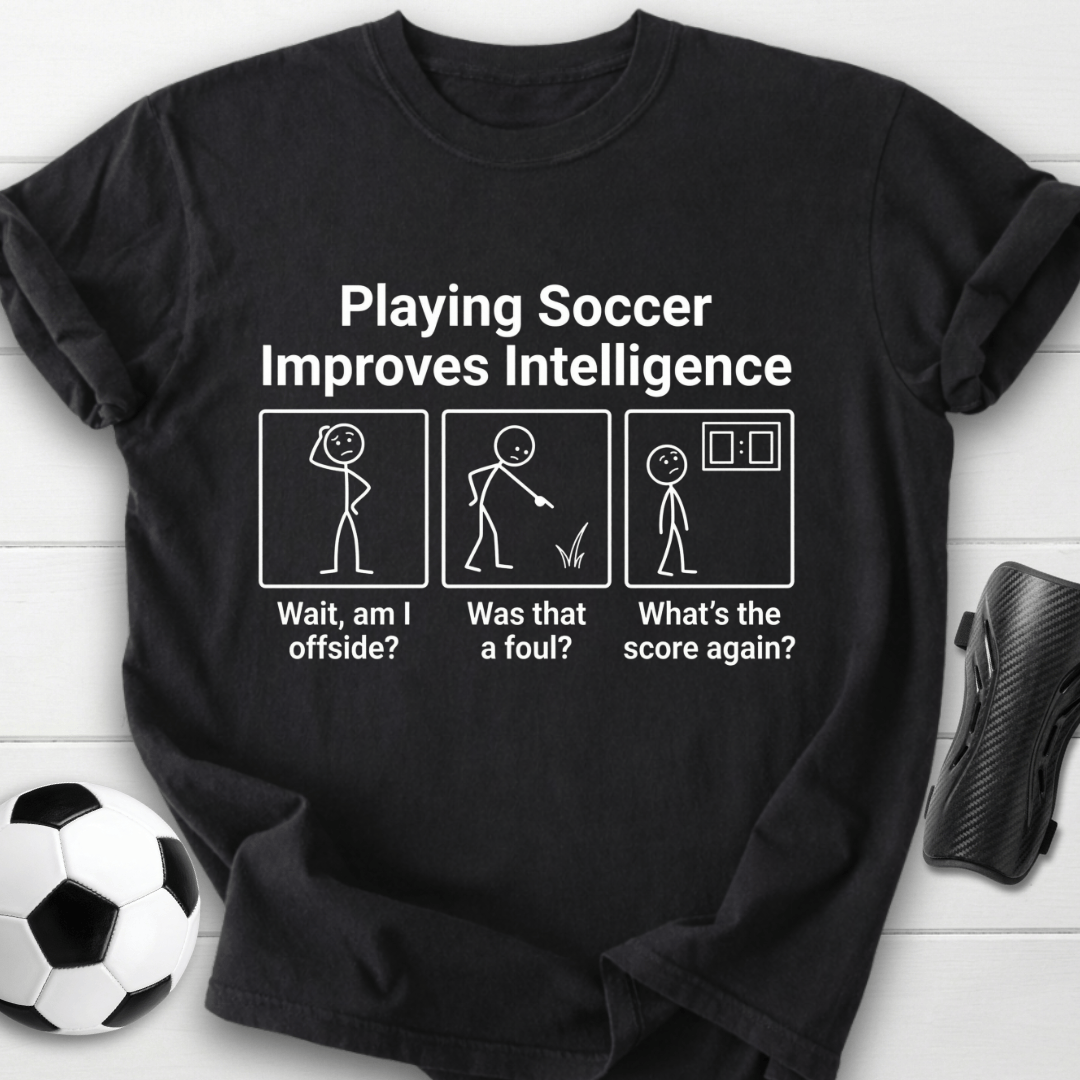 Soccer Improves Intelligence T-Shirt