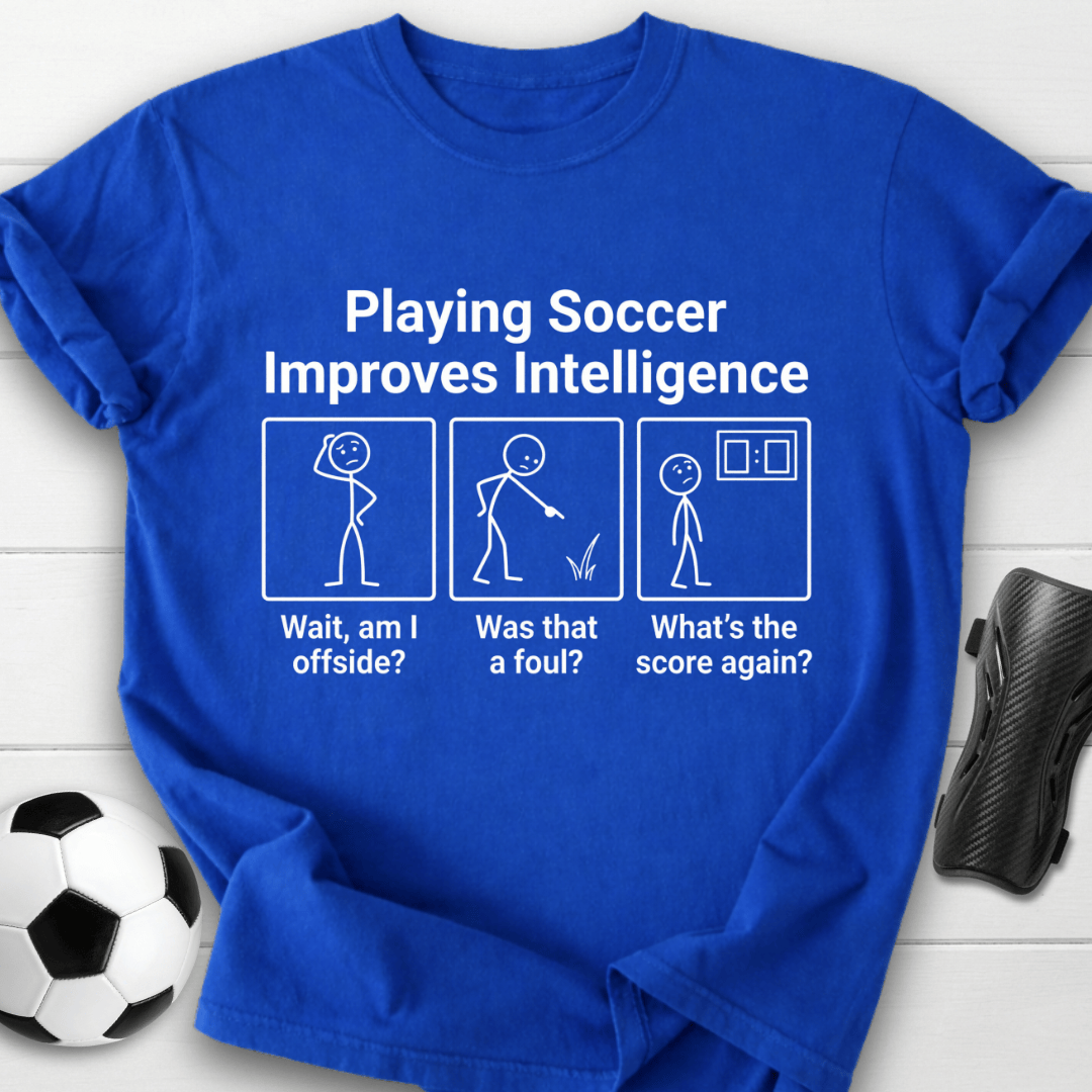 Soccer Improves Intelligence T-Shirt