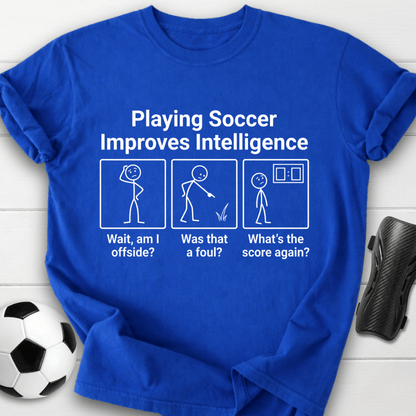 Soccer Improves Intelligence T-Shirt