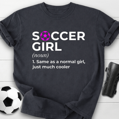 Soccer Girl Definition T-Shirt