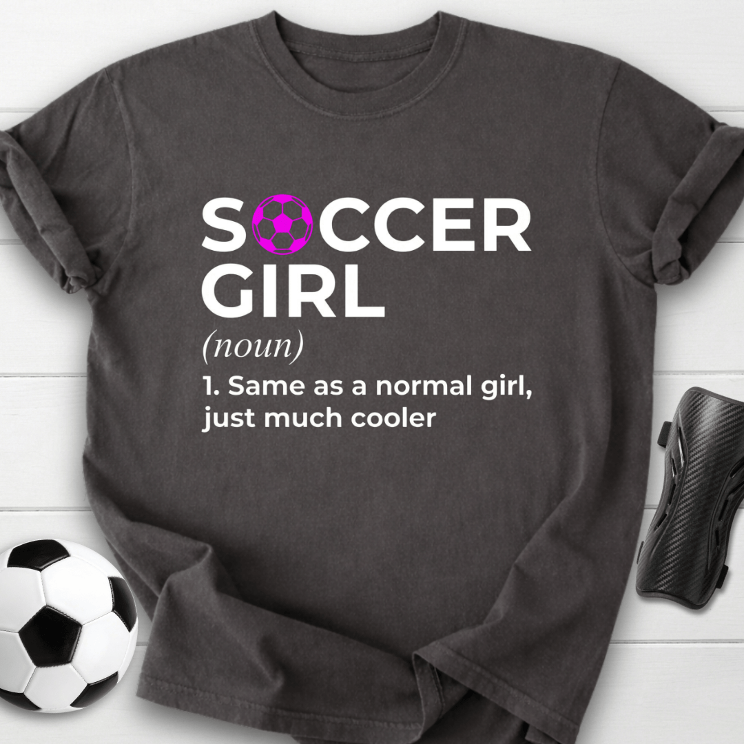 Soccer Girl Definition T-Shirt