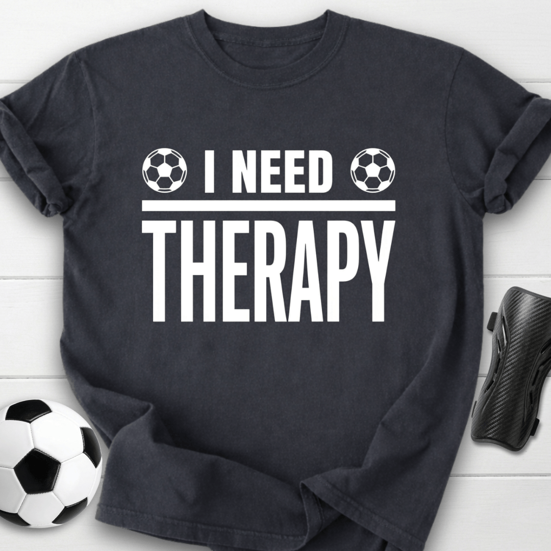 I Need Therapy T-Shirt