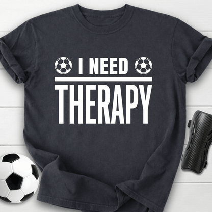 I Need Therapy T-Shirt
