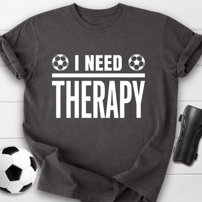 I Need Therapy T-Shirt
