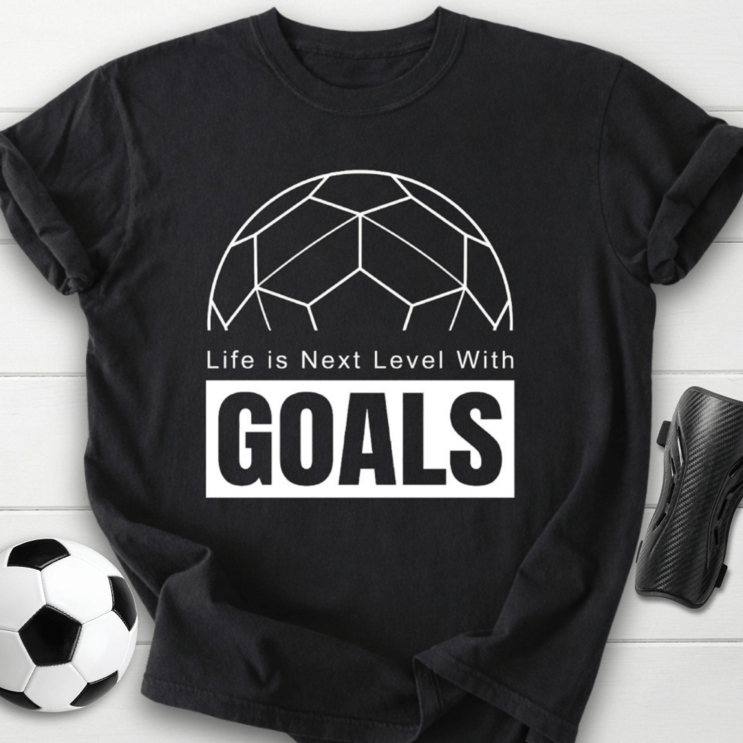 Next Level Goals T-Shirt