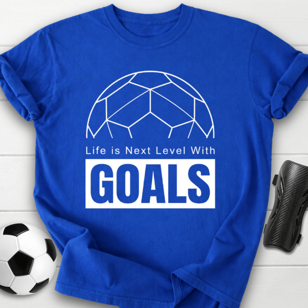 Next Level Goals T-Shirt