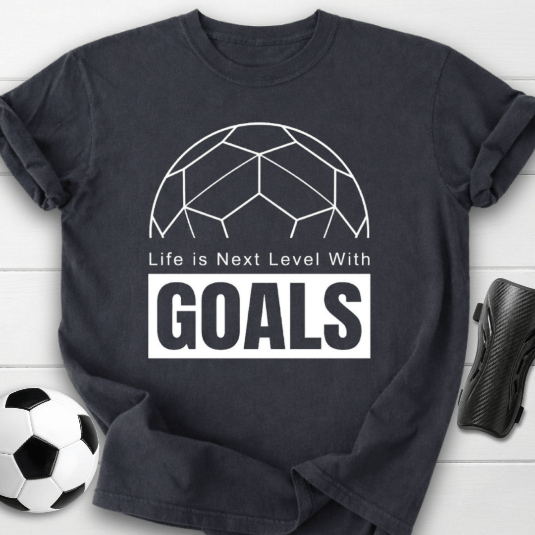 Next Level Goals T-Shirt