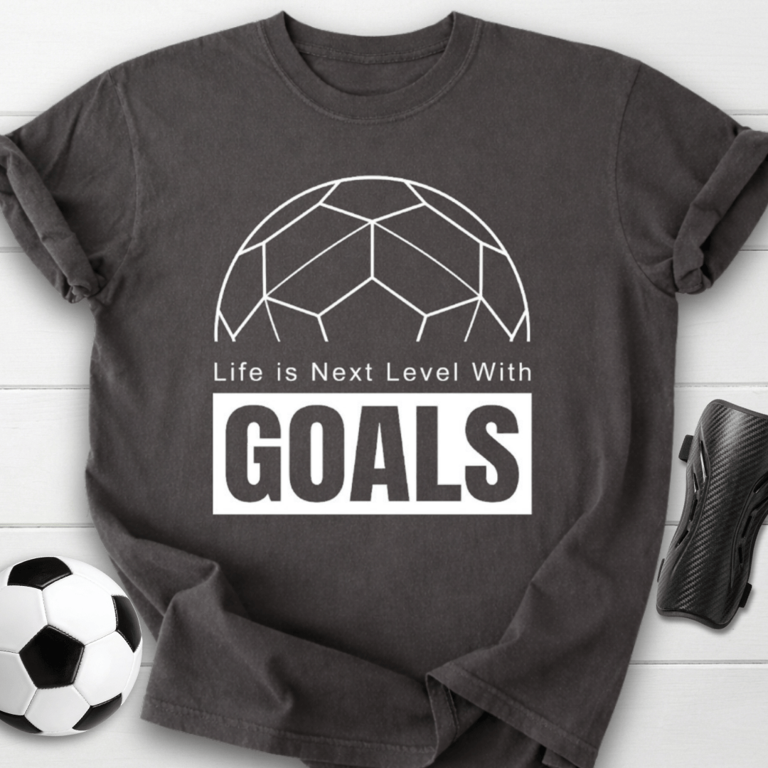 Next Level Goals T-Shirt