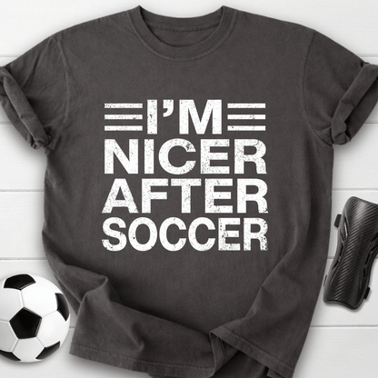 I’m Nicer After Soccer T-Shirt