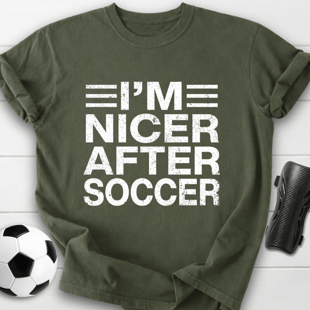 I’m Nicer After Soccer T-Shirt