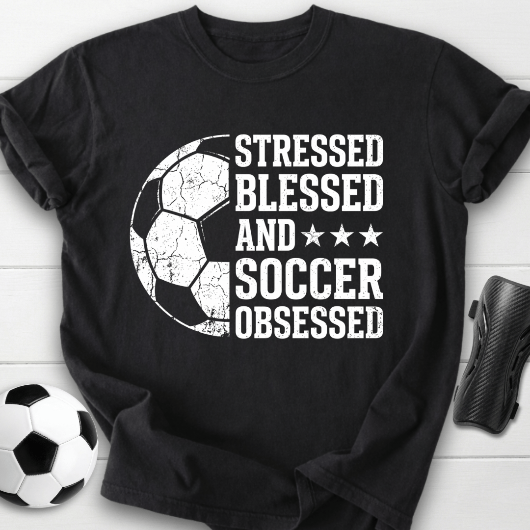 Stressed Blessed Soccer Obsessed T-Shirt