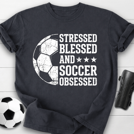 Stressed Blessed Soccer Obsessed T-Shirt