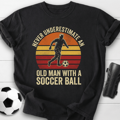 Never Underestimate Old Man T-Shirt